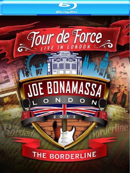 Joe Bonamassa - 2013 Tour De Force - The Borderline